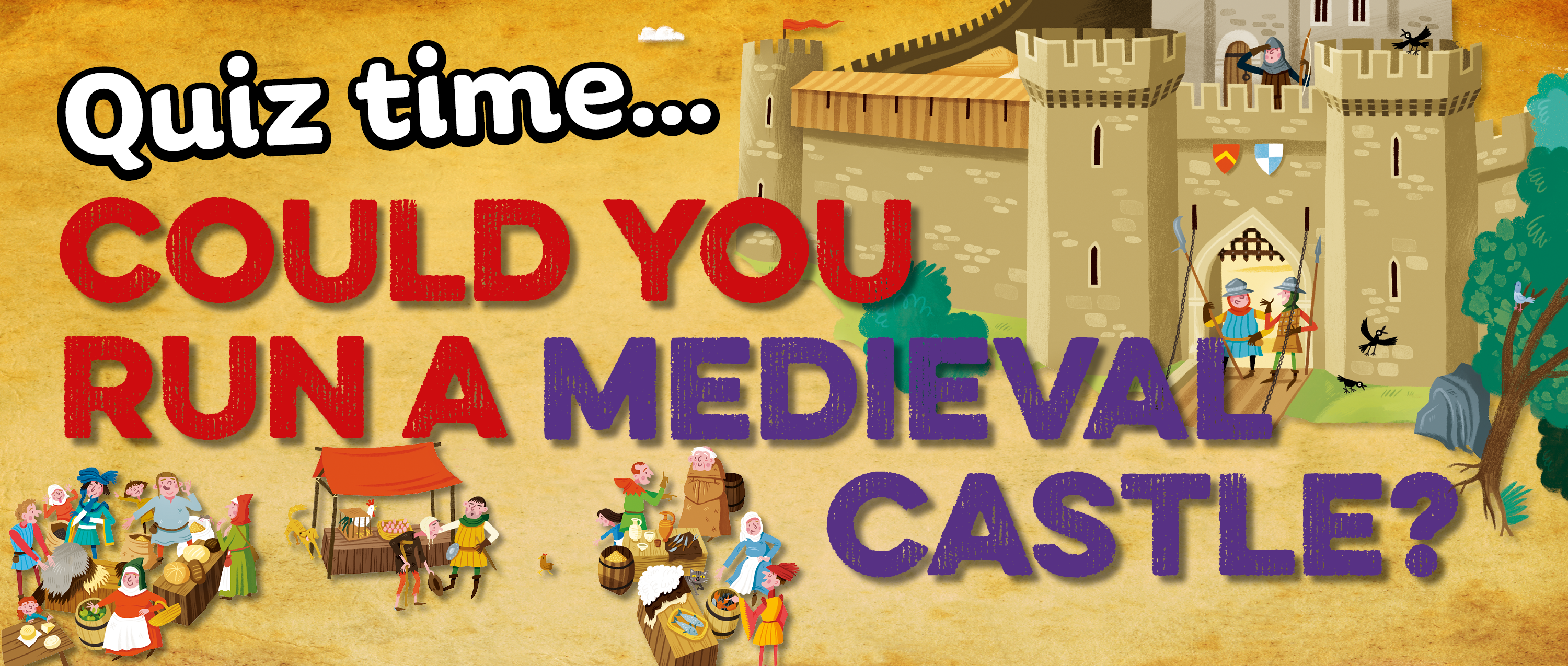 Text: Quiz time! Could you run a medieval castle?